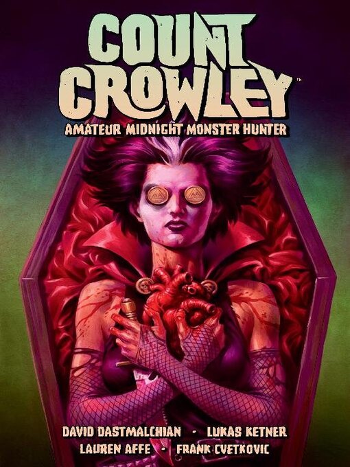 Title details for Count Crowley Volume 2 Amateur Midnight Monster Hunter by David Dastmalchian - Available